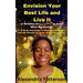 Envision Your Best Life and Live It: 12 Mistakes for Young Adults to Avoid When Manifesting & 12 Be-Do-Have Steps to Overcome Challenges That Will Unl