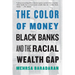 The Color of Money: Black Banks and the Racial Wealth Gap