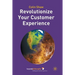 Revolutionize Your Customer Experience