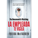 The Housemaid Is Watching (La Empleada Te Vigila) Spanish Edition