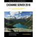 Practical PowerShell Exchange Server 2016: Second Edition