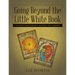 Going Beyond the Little White Book: A Contemporary Guide to Tarot