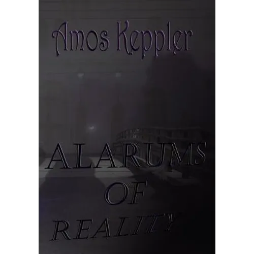 Alarums of Reality