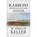 Rabboni: Which Is to Say, Master