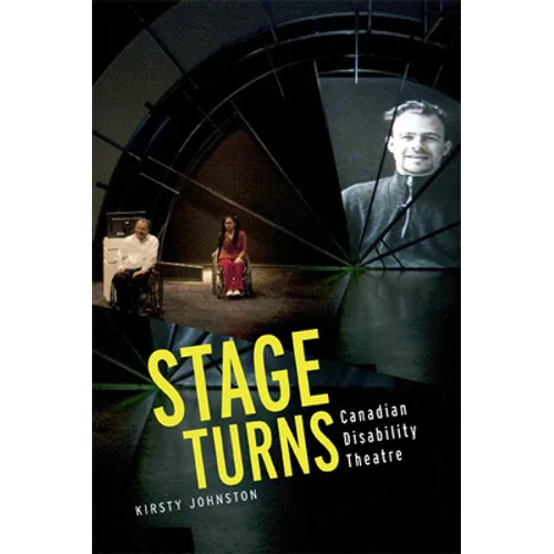 Stage Turns: Canadian Disability Theatre
