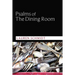 Psalms of the Dining Room