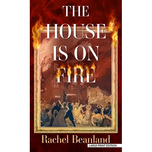 The House Is on Fire