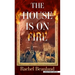 The House Is on Fire