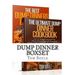Dump Dinner Boxset: The Ultimate Dump Dinner Cookbook + the Best Dump Dinners Cookbook: Quick & Easy Dump Dinner Recipes for Busy People (Dump Dinners