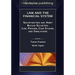 Law and the Financial System - Securitization and Asset Backed Securities: Law, Process, Case Studies, and Simulations