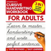 Cursive Handwriting Workbook for Adults: Learn Cursive Writing for Adults (Adult Cursive Handwriting Workbook)
