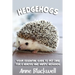 Hedgehogs: Your Essential Guide to Pet Care for a Healthy and Happy Hedgehog