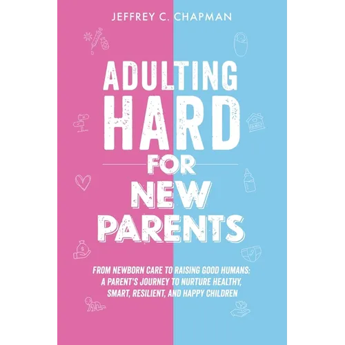 Adulting Hard for New Parents