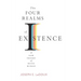 The Four Realms of Existence: A New Theory of Being Human