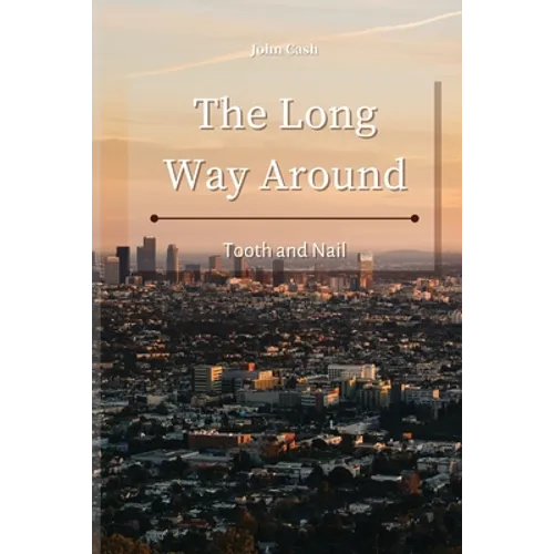 The Long Way Around: Tooth and Nail