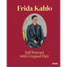 Frida Kahlo: Self-Portrait with Cropped Hair: Expanded Edition