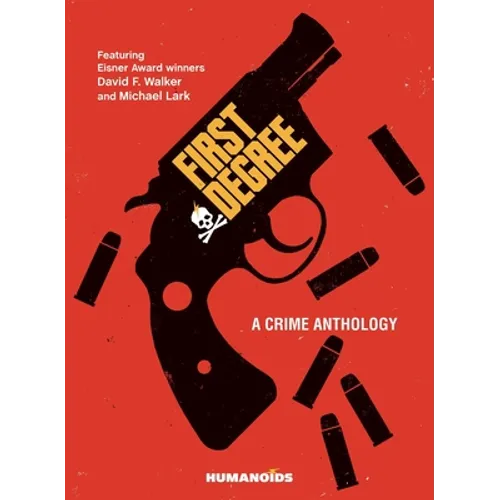 First Degree: A Crime Anthology