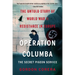 Operation Columba--The Secret Pigeon Service: The Untold Story of World War II Resistance in Europe