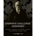 Darwin's Challenge Answered: Darwin's theory as Darwin stated, "absolutely breaks down"