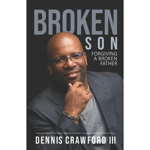 Broken Son: Forgiving a Broken Father