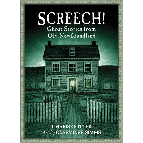 Screech!: Ghost Stories from Old Newfoundland