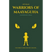 Warriors of Maayaguha