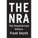 The Nra: The Unauthorized History