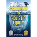 Schooling For Holistic Equity: How To Manage the Hidden Curriculum for K-12