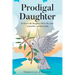 Prodigal Daughter: He Ran to His Daughter, Threw His Arms Around Her, and Kissed Her