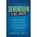 SEVENTEEN TO MILLIONAIRE You're Seventeen. You're Canadian. You wanna be rich. Let's do this.