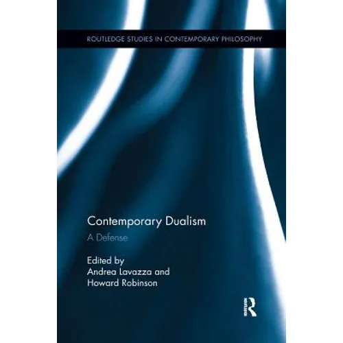 Contemporary Dualism: A Defense