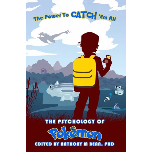 The Psychology of Pokémon: The Power to Catch 'em All