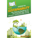 HowExpert Guide to Sustainability: The Ultimate Handbook for Eco-Friendly Tips, Green Lifestyle, and Sustainable Living