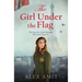 The Girl Under the Flag: The Story of a Jewish Heroine Who Never Gave Up