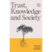 Trust, Knowledge and Society: Trust as the foundation of societal development