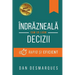 Îndrăzneală: Cum să Luăm Decizii Rapid și Eficient