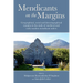 Mendicants on the Margins: Geographical, Social and Historiographical Margins in the Study of Medieval and Early Modern Mendicant Orders