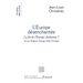 L'Europe désenchantée: La fin de l'Europe chrétienne? France Belgique Espagne Italie Portugal