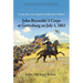 Strong Men of the Regiment Sobbed Like Children: John Reynolds' I Corps at Gettysburg on July 1, 1863