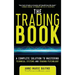 The Trading Book: A Complete Solution to Mastering Technical Systems and Trading Psychology