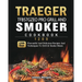 Traeger TFB57GZEO Pro Grill and Smoker Cookbook 1200: 1200 Days Flavourful And Delicious Recipes And Techniques To Grill & Smoke Meats