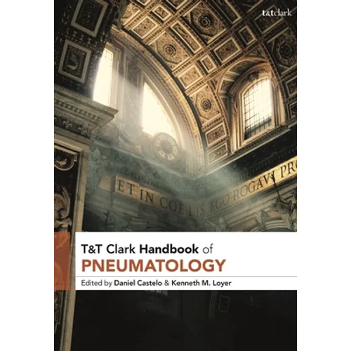 T&t Clark Handbook of Pneumatology