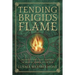 Tending Brigid's Flame: Awaken to the Celtic Goddess of Hearth, Temple, and Forge