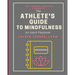 The Athlete's Guide to Mindfulness: An Adult Playbook