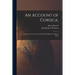 An Account of Corsica,: the Journal of a Tour to That Island, and Memoirs of Pascal Paoli.