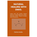 Natural healing with DMSO.: Healing Guide With Dimethyl Sulfoxide (DMSO) For Treating Bladder Pain, Arthritis, Rheumatoid Arthritis, Trigeminal Neural