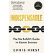 Indispensable: The No Bullsh*t Guide to Career Success