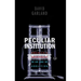 Peculiar Institution: America's Death Penalty in an Age of Abolition