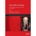 Carved in Stone: The archaeology of rock-cut sites and stone quarries