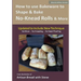 How to Use Bakeware to Shape & Bake No-Knead Rolls & More (Technique & Recipes): From the Kitchen of Artisan Bread with Steve